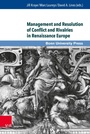 Cover: Management and Resolution of Conflict and Rivalries in Renaissance Europe - V&R unipress