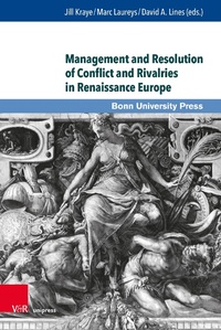 Enlarge image Cover: Management and Resolution of Conflict and Rivalries in Renaissance Europe - V&R unipress