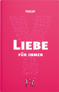 Cover: YOUCAT Liebe f&uuml;r immer - YOUCAT