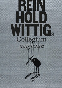 Abbildung von: Reinhold Wittigs Collegium magicum - Verlag Kettler