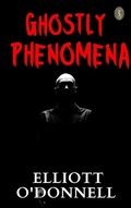 Cover: Ghostly Phenomena - True Sign Publishing House