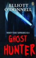 Cover: Twenty Years' Experience As A Ghost Hunter - True Sign Publishing House