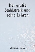 Cover: Der grosse Stahlstreik und seine Lehren - Writat