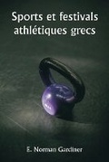 Cover: Sports et festivals athletiques grecs - Writat