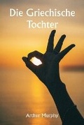 Cover: Die griechische Tochter - Writat