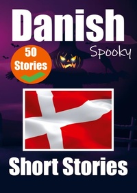 Abbildung von: 50 Short Spooky Stori?s in Danish A Bilingual Journ?y in English and Danish - de Fryske Wrald