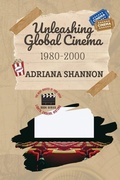 Cover: Unleashing Global Cinema 1980-2000 - PN Books