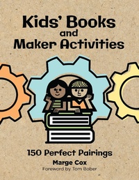 Abbildung von: Kids' Books and Maker Activities - Bloomsbury Libraries Unlimited