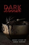 Cover: Dark Dinner - James Hansen