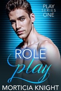 Cover: Role Play (Play Series, #1) - Knight Ever After Publishing LLC