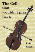 Cover: The cello that wouldn't play Bach - Beattock Books