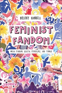 Abbildung von: Feminist Fandom - Bloomsbury Publishing USA
