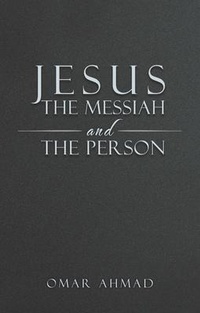 Abbildung von: Jesus The Messiah and The Person - Ewings Publishing LLC