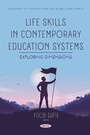 Cover: Life Skills in Contemporary Education Systems: Exploring Dimensions - Nova