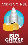 Cover: The Big Cheese - 1631 Press, LLC