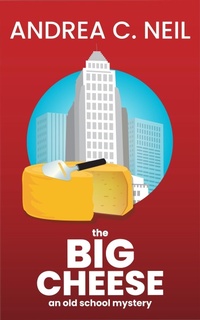 Enlarge image Cover: The Big Cheese - 1631 Press, LLC