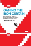 Cover: Gaming the Iron Curtain - MIT Press