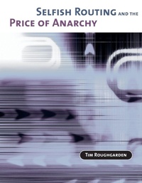 Enlarge image Cover: Selfish Routing and the Price of Anarchy - MIT Press