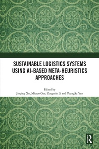 Enlarge image Cover: Sustainable Logistics Systems Using AI-based Meta-Heuristics Approaches - Taylor & Francis