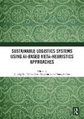 Cover: Sustainable Logistics Systems Using AI-based Meta-Heuristics Approaches - Routledge