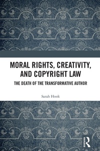 Abbildung von: Moral Rights, Creativity, and Copyright Law - Taylor & Francis
