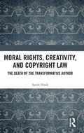 Cover: Moral Rights, Creativity, and Copyright Law - Routledge