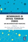 Cover: Methodologies in Critical Terrorism Studies - Taylor & Francis