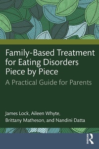 Abbildung von: Family-Based Treatment for Eating Disorders Piece by Piece - Taylor & Francis