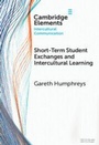 Cover: Short-Term Student Exchanges and Intercultural Learning - Cambridge University Press