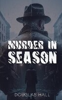 Enlarge image Cover: Murder in Season - Austin Macauley Publishers