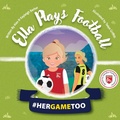 Cover: Ella Plays Football - Her Game Too - Austin Macauley Publishers
