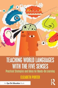 Enlarge image Cover: Teaching World Languages with the Five Senses - Routledge
