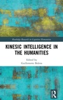 Cover: Kinesic Intelligence in the Humanities - Routledge