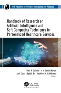 Abbildung von: Handbook of Research on Artificial Intelligence and Soft Computing Techniques in Personalized Healthcare Services - Apple Academic Press Inc.