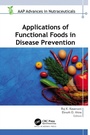 Cover: Applications of Functional Foods in Disease Prevention - Apple Academic Press Inc.