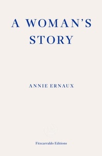Enlarge image Cover: A Woman's Story - Fitzcarraldo Editions
