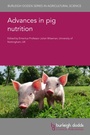 Cover: Advances in Pig Nutrition - Burleigh Dodds Science Publishing Limited