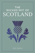 Cover: The Wicked Wit of Scotland - Michael O'Mara Books Ltd
