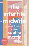 Cover: The Infertile Midwife - QUADRILLE PUBLISHING