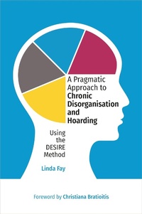 Enlarge image Cover: A Pragmatic Approach to Chronic Disorganisation and Hoarding - Jessica Kingsley Publishers