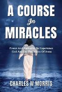 Enlarge image Cover: A Course in Miracles - Raising the Standard International Publishing LLC