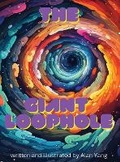 Cover: The Giant Loophole - Lit House Publishing