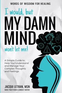 Enlarge image Cover: I Would, but My DAMN MIND Won't Let Me! - Healed Mind