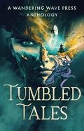 Cover: Tumbled Tales - Wandering Wave Press