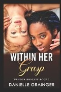 Cover: Within Her Grasp - Bibi Books Publishing Company, LLC