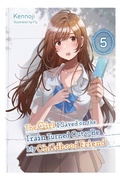 Cover: The Girl I Saved on the Train Turned Out to Be My Childhood Friend, Vol. 5 (light novel) - Yen Press