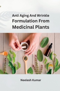Abbildung von: Anti Aging and Wrinkle Formulation from Medicinal Plants - MEEM PUBLISHERS