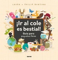 Cover: !Ir al cole es bestial!: Guia para pequenas fieras / The Wild Guide to Starting School - Editorial Molino