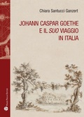 Cover: Johann Caspar Goethe E Il 'Suo' Viaggio in Italia - Edizioni Polistampa