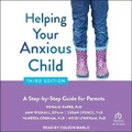 Cover: Helping Your Anxious Child, Third Edition - Tantor Audio